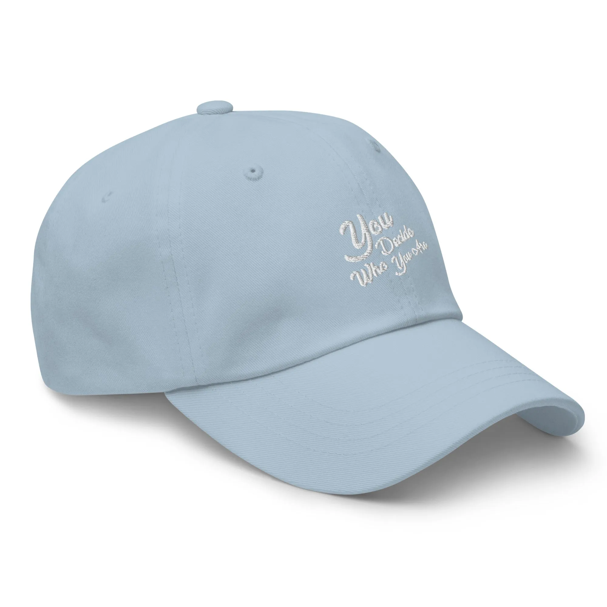 You Decide Who You Are Logo Cap